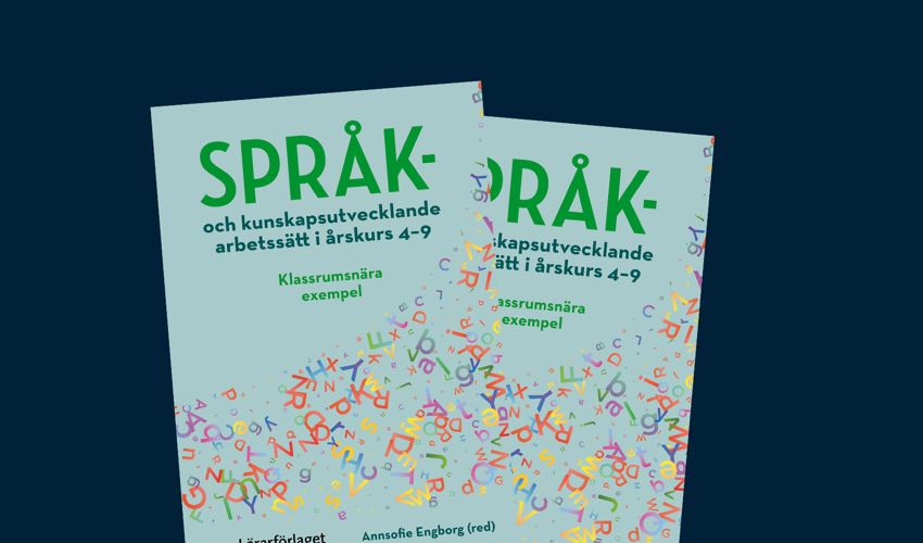 Bokomslag Språk och kunskapsutvecklande arbetssätt i årskurs 4-9